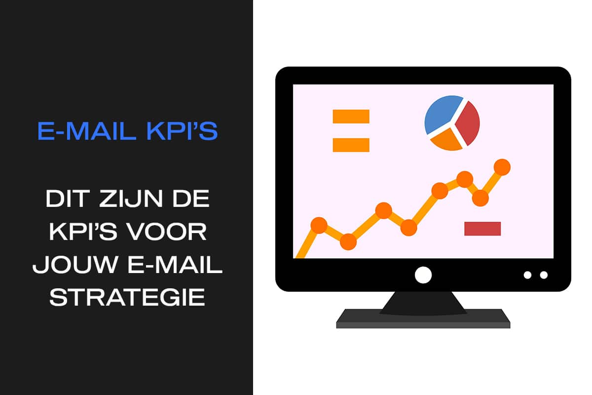 De belangrijkste KPI’s voor jouw email marketing strategie